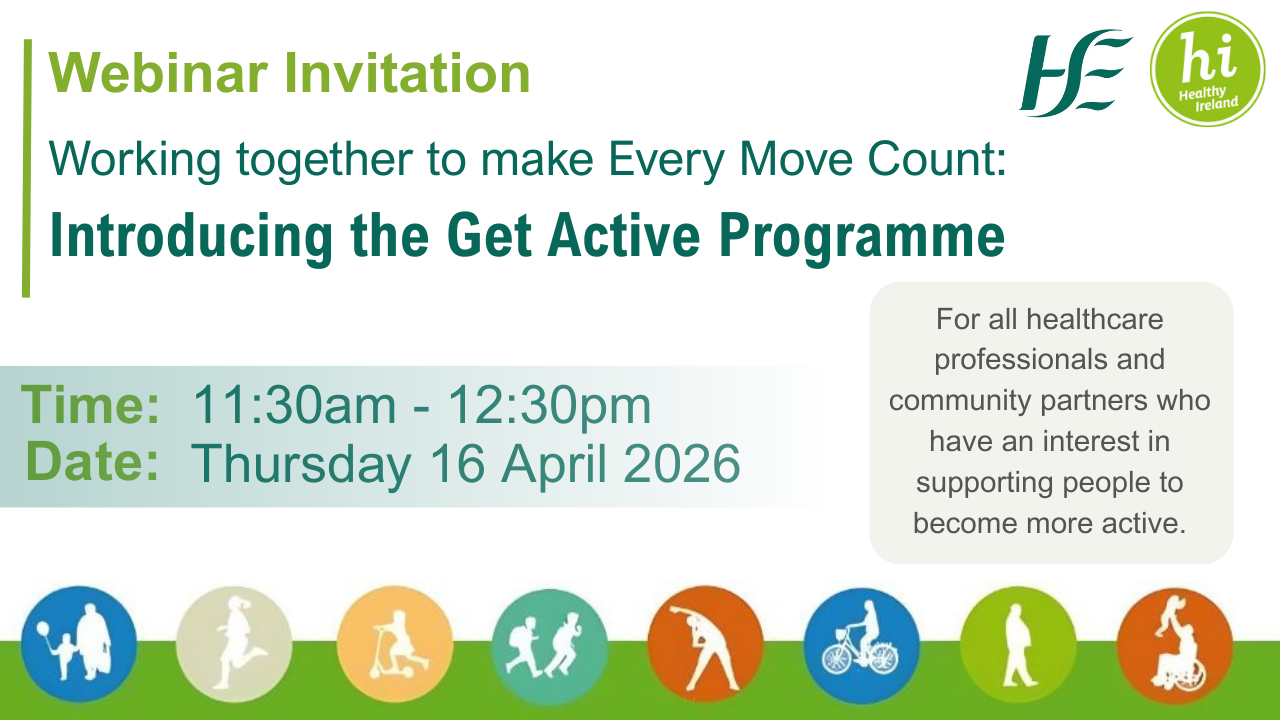Working together to make Every Move Count: Webinar Series – HSE Health ...